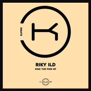 Riky Ild - Sink The Pink [KLP332]