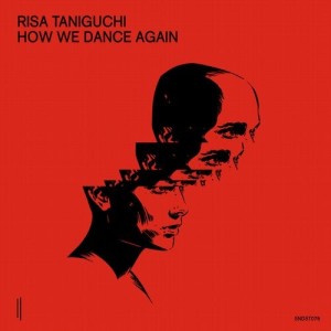 Risa Taniguchi - How We Dance Again [SNDST078]