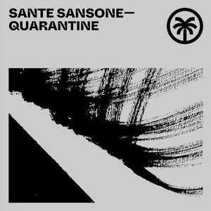 Sante Sansone - Quarantine [HXT056]