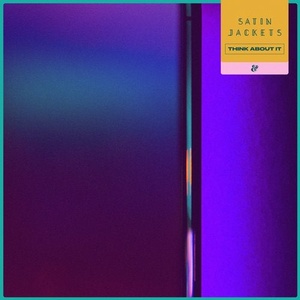 Satin Jackets - Think About It (Extended Mix) [541416511927D]