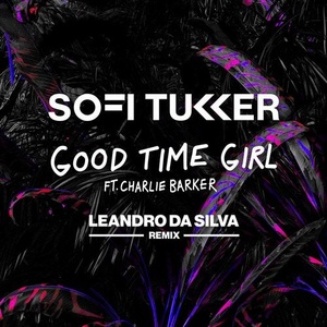 Sofi Tukker, Charlie Barker - Good Time Girl - Leandro Da Silva Extended Mix [UL01890]