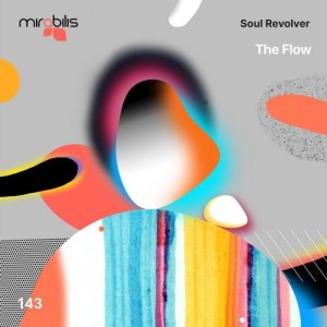 Soul Revolver - The Flow [MIRA143]