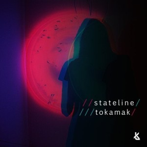 Stateline - Tokamak [KT027]