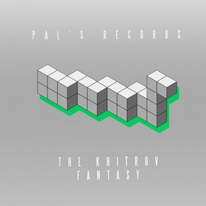 The Khitrov - Fantasy [PALSRECORDS008]