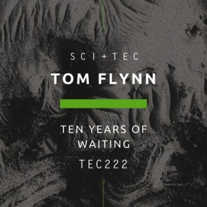 Tom Flynn - Ten Years of Waiting [TEC222]