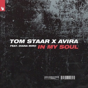 Tom Staar, Diana Miro, AVIRA - In My Soul [ARMAS1797]