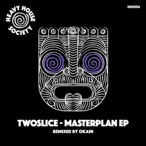 TwoSlice - Masterplan EP [HHS006]