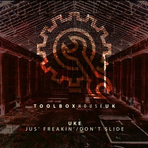 Uke - Jus' Freakin' / Don't Slide [TBH224]