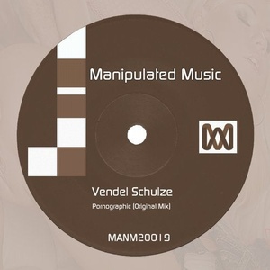 Vendel Schulze - Pornographic [MANM20019]