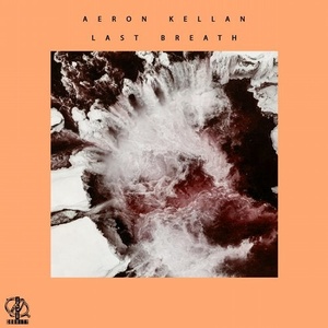 Aeron Kellan - Last Breath [NG0075]