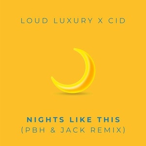 CID, Loud Luxury - Nights Like This - PBH & Jack Remix [ARMAS1718R]