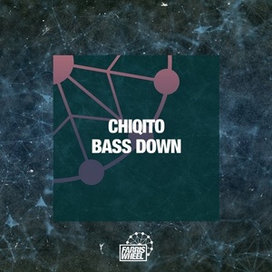 Chiqito - Bass Down [FWR187]