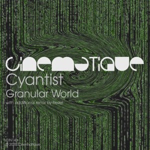 Cyantist - Granular World [CIN148]