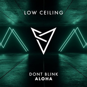 DONT BLINK - ALOHA [LOWC024]