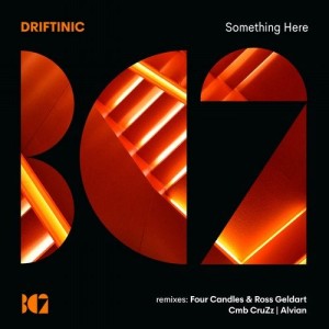 DRIFTINIC - Something Here [BC2324]