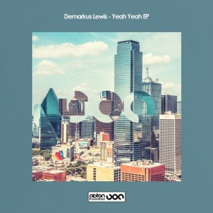 Demarkus Lewis - Yeah Yeah EP [PR2020548]
