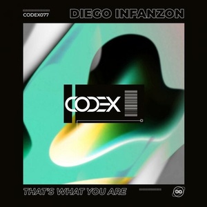 Diego Infanzon - That's What You Are [CODEX077]