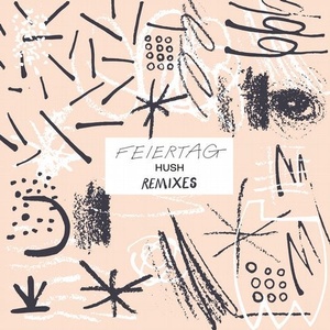 Feiertag - Hush Remixes [SK391D]