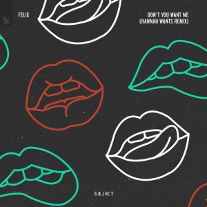 Felix - Don't You Want Me - Hannah Wants Remix [ARSBJKT139]