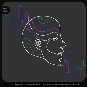 Felix Raphael, Yannek Maunz - Shifted Frequencies (Remixes) [PPR09]