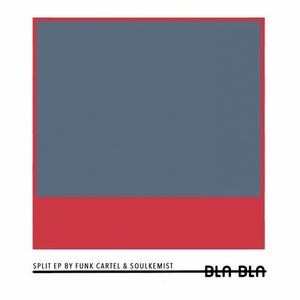 Funk Cartel, SOULKEMIST - Split [BLA123]