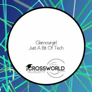Glamourgirl - Just A Bit Of Tech [CWA353]
