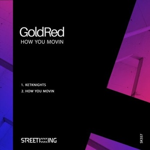 GoldRed - How You Movin [SK557]