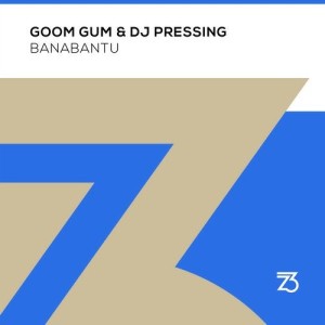 Goom Gum, DJ Pressing - Banabantu [ZT17201Z]