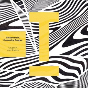 GotSome - Caught In Your Rhythm [TOOL95701Z]