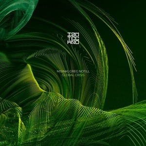 Greg Notill, MiSinki - Global Crisis [IAMT216]
