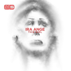 Ira Ange - This Girl [PLAS1010]