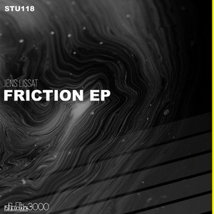 Jens Lissat - Friction EP [STU118]