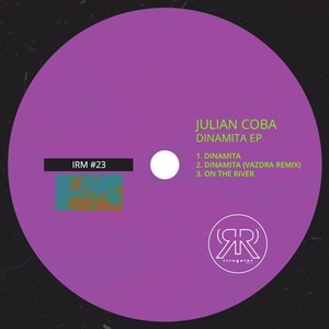 Julian Coba - Dinamita EP [IRM023]