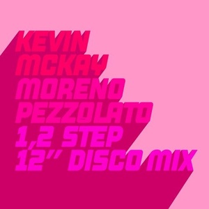 Kevin McKay, Moreno Pezzolato - 1, 2 Step - 12" Disco Mix [GU521]