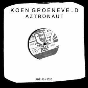 Koen Groeneveld - Aztronaut [ABZ170]