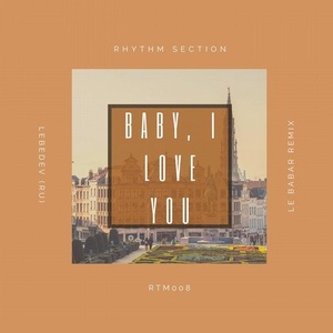 Lebedev (RU) - Baby, I Love You [RTM008]