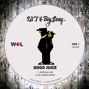 Lil'T, Big Sexy - Gogo Juice [WLM92]
