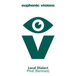 Local Dialect - Phial (Remixes) [EUVIS035]