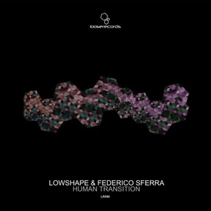 Lowshape, Federico Sferra - Human Transition [LR090]