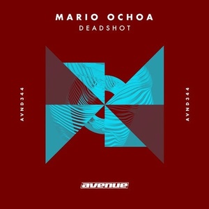 Mario Ochoa - Deadshot [AVND344]