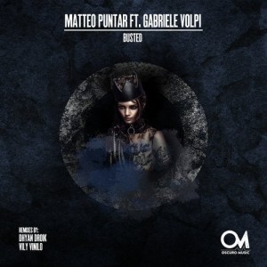 Matteo Puntar, Gabriele Volpi - Busted [OSCM115A]