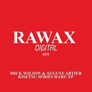 Mick Wilson, August Artier - Kisetsu Series Haru EP [RWXD019]