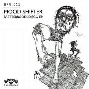 Mood Shifter, Detlev Kerkovius - Bretterbodendisco [HRM011]