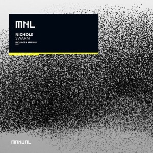 Nichols (UK) - Swarm [MNL193]