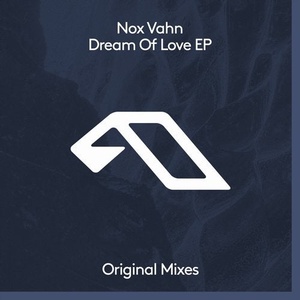 Nox Vahn - Dream Of Love EP [ANJDEE503BD]