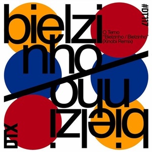 O Terno - Bielzinho / Bielzinho (Xinobi Remix) [DT117B]
