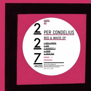Per Condelius - Red & White EP [TRAPEZ227]