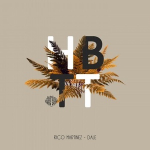 Rico Martinez - Dale [HBT299]