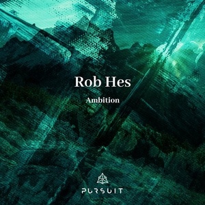 Rob Hes - Ambition [PRST034]