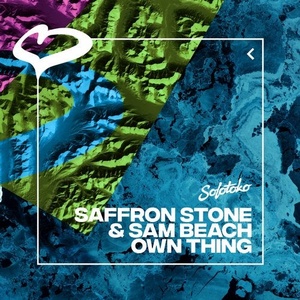 Saffron Stone, Sam Beach - Own Thing [SOLOTOKO064]
